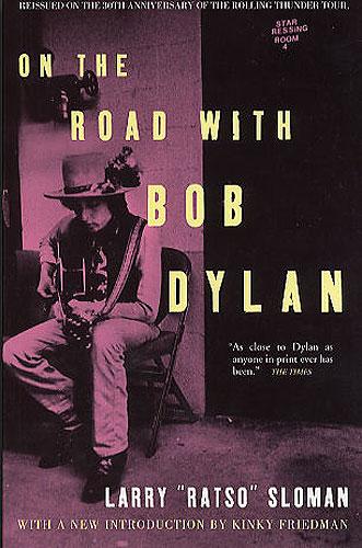 Sloman, Larry "Ratso": On The Road With Bob Dylan 